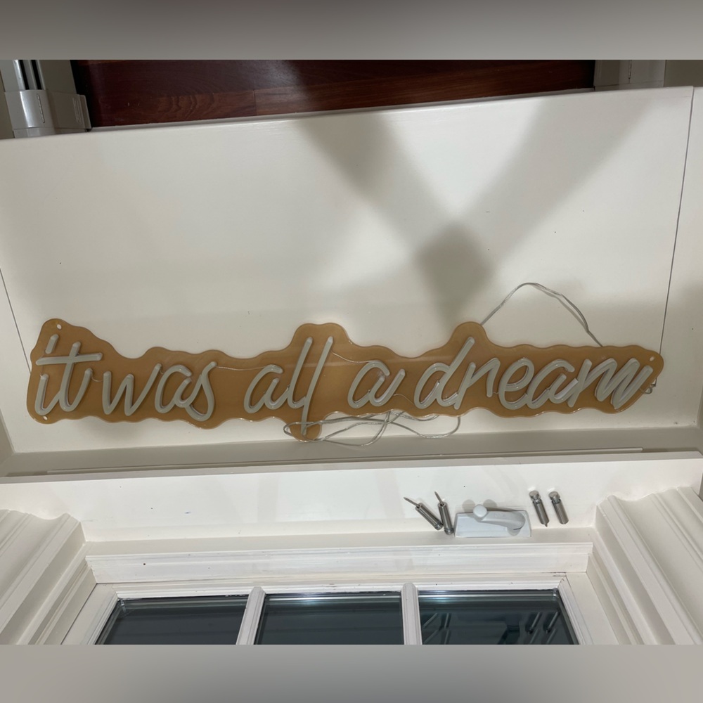It was all a dream LED wall sign